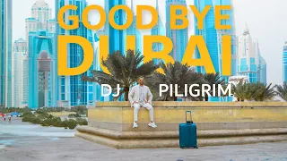 DJ Piligrim - Good Bye Dubai ( official video)