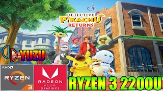 Detective Pikachu Returns - Yuzu Emulator - Ryzen 3 2200U Vega 3 & 8GB RAM