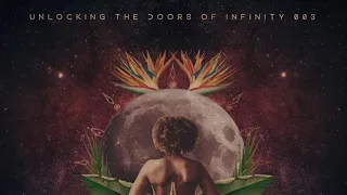 Unlocking the Doors of Infinity 003: Music for Yoga ft. Rikke Brodin (Ambient/Organic Downtempo)
