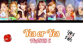 Yes or Yes [TEASER E] lyrics