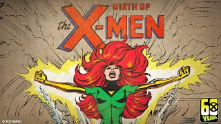 The Birth of the X-Men | X-Men: 60 Uncanny Years