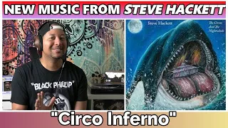 New Music From STEVE HACKETT! "Circo Inferno" REACTION & REVIEW