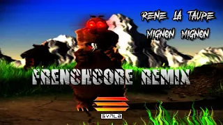 René la Taupe - Mignon Mignon (VISION 84/SVNL8 Remix) [Frenchcore]