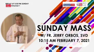 Live 10:15 AM Holy Mass with Fr Jerry Orbos SVD - February 7 2021,  5th Sunday in Ordinary Time 