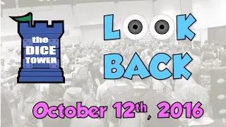 Dice Tower Reviews: Look Back - October 12, 2016