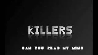 The killers - Can you read my mind remix