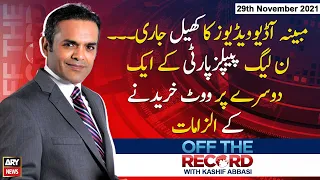Off The Record | Kashif Abbasi | ARYNews | 29th November 2021