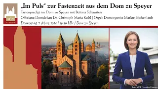 Fastenpredigt im Dom zu Speyer mit Bettina Schausten