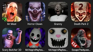 Mr Meat,Horror Clown,Granny,Death Park 2,Scary Butcher,Mr. Hopp's Playhouse 2,Mr. Hopp's Playhouse..