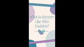 Ask an Endo Surgeon: What Is Recovery Like After Excision Surgery? Dr. Rachael Haverland