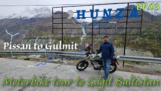 EP.03 -- Pissan to Gulmit | Motorbike advanture to Gilgit Baltistan