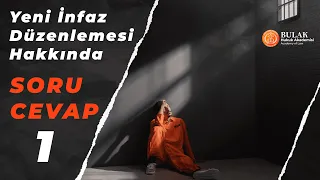 Yeni İnfaz Düzenlenmesi Hakkında Soru-Cevap 1 (Denetimli Serbestlik / Koşullu Salıverme - 2)