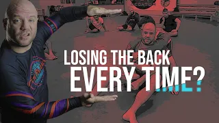 THIS is WHY YOU KEEP LOSING THE BACK (Back Control in BJJ)