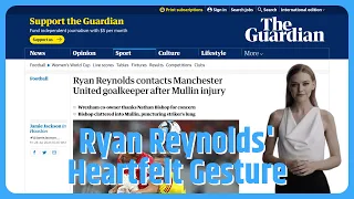 Ryan Reynolds contacts Manchester United goalkeeper after Mullin injury