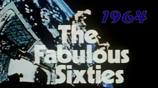 The Fabulous Sixties: 1964