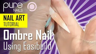 How to create a French Ombre using Easibuild from Pure Nails