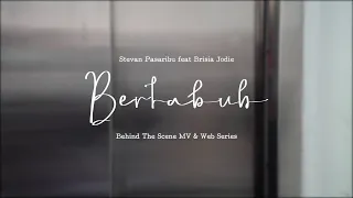 Stevan Pasaribu & Brisia Jodie - Behind The Scenes MV Ternyata Hanya Kamu & Berlabuh Mini Webseries
