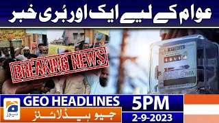 Geo News Headlines 5 PM - 𝐁𝐚𝐝 𝐍𝐞𝐰𝐬 𝐟𝐨𝐫 𝐏𝐞𝐨𝐩𝐥𝐞 | 2nd Sep 2023