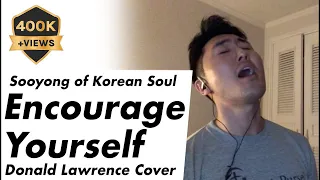 Korean Soul - Encourage Yourself | Donald Lawrence