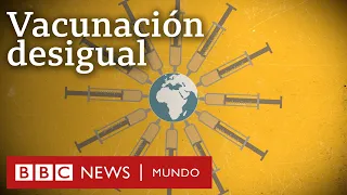 ¿Qué ha fallado en el plan de vacunación mundial?