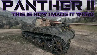 Panther II: This is how i made it work! | World of Tanks