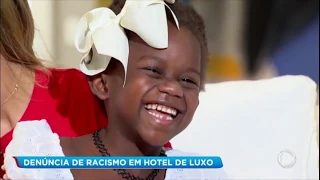 Família denuncia racismo com filha de 4 anos em hotel de luxo