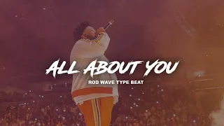 FREE Rod Wave Type Beat | 2023 | "All About You" | @1AlexMadeThis​