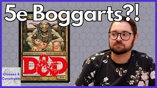 What's a Boggart? | Lorwyn Goblins in 5e