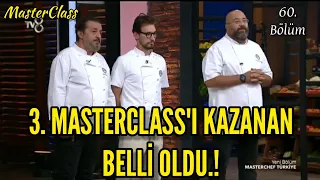 MasterChef Türkiye 60. Bölüm: Üçüncü Masterclass'ı Kim Kazandı? 7 Eylül 2021