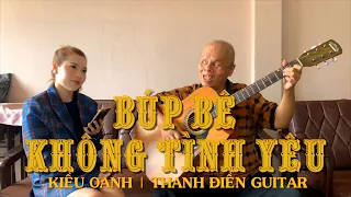 [ Guitar Cover ] Búp Bê Không Tình Yêu | Nguyễn Kiều Oanh & Thanh Điền Guitar