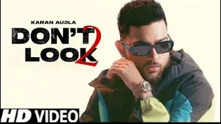 DONT LOOK 2 KARAN AUJLA NEW SONG #karanaujla #newpunjabisong #karanaujlanewsong #sidhumoosewala