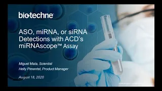 BioTechne ANZ miRNAscope Webinar  Visualize ASO, miRNA, and siRNA Detections with Spatial Resolution