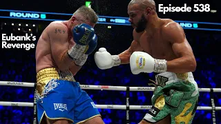 NUTHOUSE PODCAST : EPISODE 538 - CHRIS EUBANK JR DOMINATES SMITH IN REMATCH! TRILOGY ON THE CARDS?