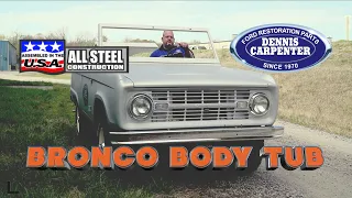 Dennis Carpenter 1968-76 Bronco Reproduction Body Tub