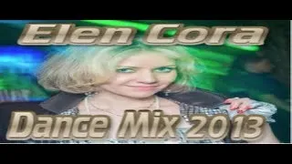 Elen Cora Dance Mix 2013 ( JiiPee Mix )