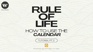 'Rule of Life' - How to use the calendar (Worksheet tutorial) Wellspring Fellowship