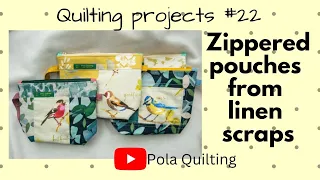 Quilting projects #22 Zippered pouches from linen scraps