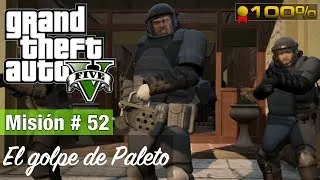 Grand Theft Auto 5: Misión #52 - El golpe de Paleto (Medalla de Oro / 100%)