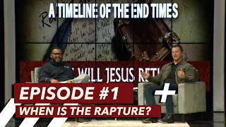 Episode #1 - When is the Rapture?