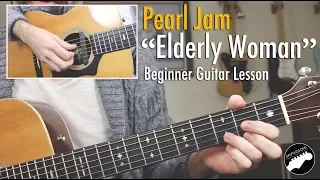 Pearl Jam "Elderly Woman Behind the Counter in a Small Town" Beginner Guitar Lesson