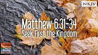 Matthew 6:31-34 (NKJV) Song "Seek First the Kingdom" (Esther Mui)
