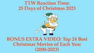 TTW Reaction Time: 25 Days of Christmas 2023: Top 24 Best Christmas Movies of Each Year (2000-2023)