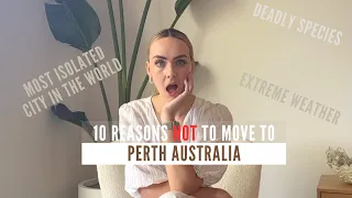 10 Reasons Why You Should NOT Move to Perth Australia