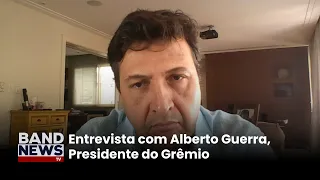 Presidente do Grêmio fala sobre brasileirão | BandNews TV