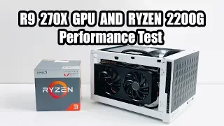 R9 270X GPU And RYZEN 2200G Performance Test