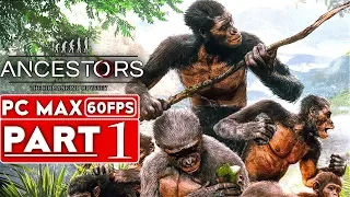 ANCESTORS THE HUMANKIND ODYSSEY Gameplay Walkthrough Part 1 [1080p HD 60FPS PC] - No Commentary