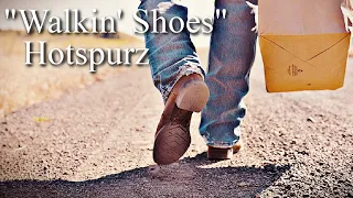 "Walkin' Shoes" - Hotspurz - Music Video