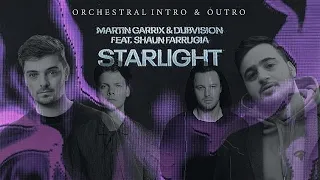 Martin Garrix, DubVision feat. Shaun Farrugia - Starlight (Keep Me Afloat)[Orchestral Intro & Outro]