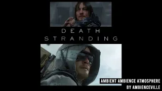 Death Stranding | Ambient Ambience Atmosphere