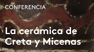 La cerámica de Creta y Micenas | Carmen Sánchez